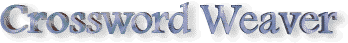 Crossword Weaver--crossword puzzle creation software